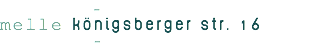  - melle Königsberger str. 16 -